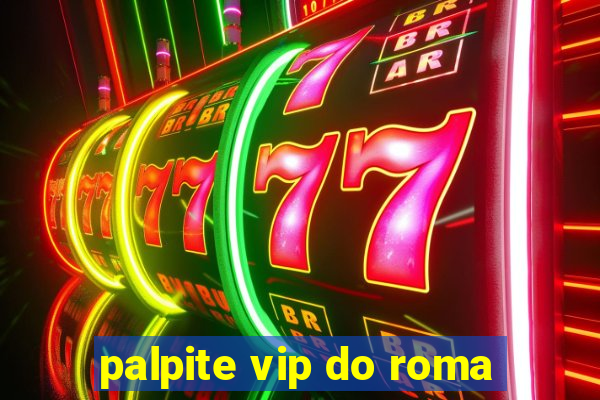 palpite vip do roma